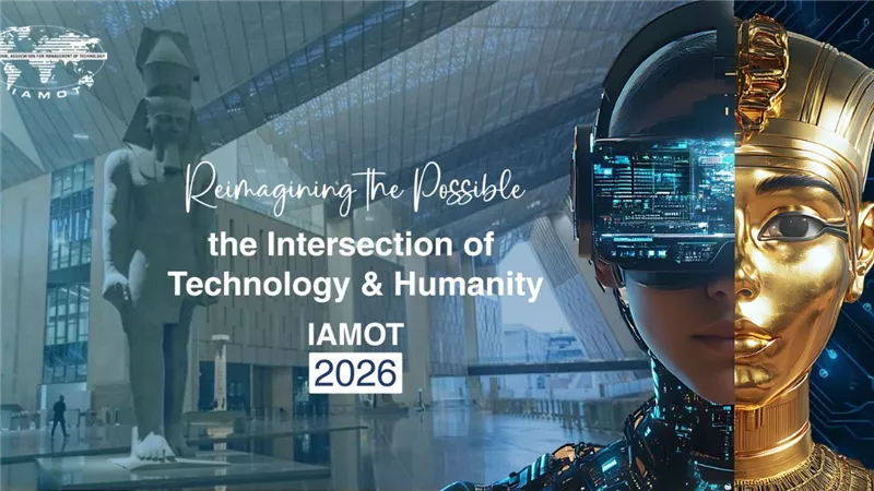 مصر تستضيف المؤتمر الدولي IAMOT 2026 للتكنولوجيا والابتكار بجامعة النيل 